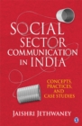 Image for Social sector communication in India: concepts, practices, and case studies
