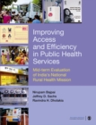 Image for Improving access and efficiency in public health services: mid-term evaluation of India&#39;s national rural health mission