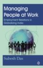 Image for Employment relations in India: changes post liberalization
