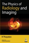 Image for The physics of radiology and imaging