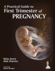 Image for A Practical Guide to First Trimester of Pregnancy