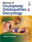 Image for Manual of Oculoplasty, Orbitopathies &amp; Dacryology