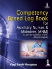 Image for Competency Based Log Book For Auxiliary Nurses &amp; Midwives (ANM)