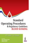 Image for Standard Operating Procedures &amp; Regulatory Guidelines : Blood Banking