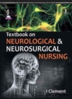 Image for Textbook on Neurological &amp; Neurosurgical Nursing