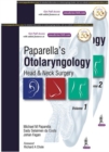 Image for Paparella&#39;s Otolaryngology: Head &amp; Neck Surgery