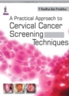 Image for A Practical Approach to Cervical Cancer Screening Techniques