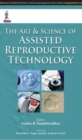Image for The art &amp; science of assisted reproductive technology