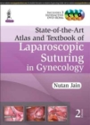 Image for State-of-the-Art Atlas and Textbook of Laparoscopic Suturing in Gynecology