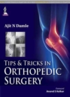 Image for Tips &amp; Tricks in Orthopedic Surgery