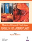 Image for Mastering orthopedic techniques  : revision total hip arthroplasty
