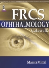 Image for FRCS (Ophthalmology) Cakewalk