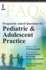 Image for Frequently Asked Questions in Pediatric &amp; Adolescent Practice