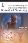 Image for Manual of Standard Drugs and Evidence-Based Approach to Obstetrics and Gynecology