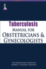 Image for Tuberculosis Manual for Obstetricians &amp; Gynecologists