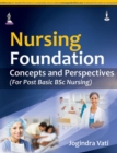 Image for Nursing Foundation : Concepts and Perspective (For Post Basic BSc Nursing)