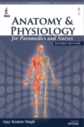 Image for Anatomy and Physiology for Paramedics and Nurses
