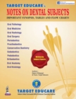 Image for Target Educare&#39;s Notes on Dental Subjects : Important Synopses, Tables and Flow Charts