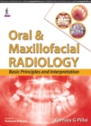 Image for Oral &amp; Maxillofacial Radiology : Basic Principles and Interpretation