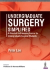 Image for Undergraduate surgery simplified  : a directed self-learning course for undergraduate surgical students