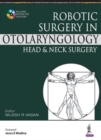 Image for Robotic Surgery in Otolaryngology Head and Neck Surgery