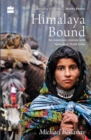 Image for Himalaya Bound : An American&#39;s Journey with Nomads in North India