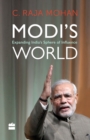 Image for Modi&#39;s World: Expanding India&#39;s Sphere of Influence