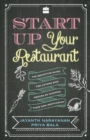 Image for Start Up Your Restaurant: the Definitive Guide for Anyone Who Dreams Of running Their Own Restaurant