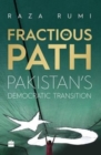Image for The Fractious Path: Pakistan&#39;s Democratic Transition