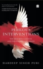 Image for Perilous Interventions: The Security Council and the Politics of Chaos