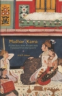 Image for Madhav &amp; Kama: a love story from ancient India