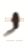Image for Silent Life: Memoirs of a Writer