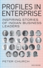 Image for Profiles in Enterprise: Inspiring Stories of Indian Business Leaders