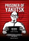 Image for Prisoner of Yakutsk: The Subhash Chandra Bose Mystery Final Chapter