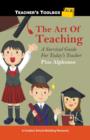 Image for Art of Teaching: A Survival Guide for Today&#39;s Teacher