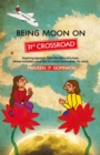 Image for Being Moon On 31ST Crossroad