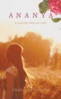 Image for Ananya: A Journey Towards Light