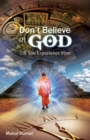Image for Do not believe in God till you experience Him