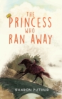 Image for Princess Who Ran Away