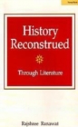 Image for History Reconstrued Through Literature