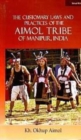 Image for The Customary Laws And Practices Of The Aimol Tribe Of Manipur ,