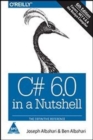 Image for C# 6.0 In A Nutshell: The Definitive Reference