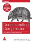 Image for Understanding Compression: : Data Compression for Modern Developers