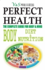 Image for PERFECT HEALTH - BODY DIET &amp; NUTRITION