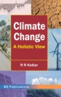 Image for Climate Change : A Holistic View