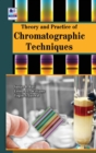 Image for Theory and Practice of Chromatographic Techniques