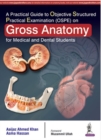Image for A Practical Guide to Objective Structured Practical Examination (OSPE) on Gross Anatomy For Medical and Dental Students