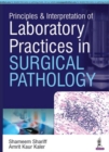 Image for Principles &amp; Interpretation of Laboratory Practices in Surgical Pathology