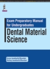 Image for Dental Material Science : Exam Preparatory Manual for Undergraduates