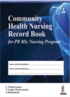 Image for Community Health Nursing Record Book for PB BSc Nursing Program